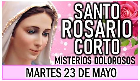 Santo Rosario Corto de hoy Miércoles 24 de Mayo 🎈 Misterios Gloriosos🎈