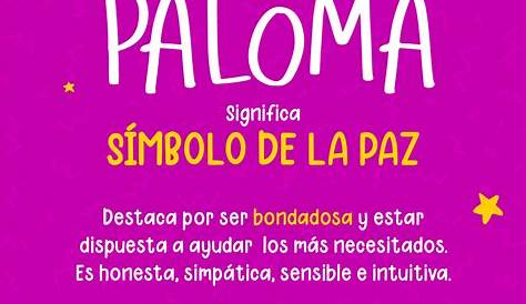 Significado de Paloma, nombre Español para tu bebe niño o niña (origen