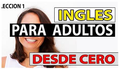 Guía completa de aprender inglés para adultos principiantes: !Habla