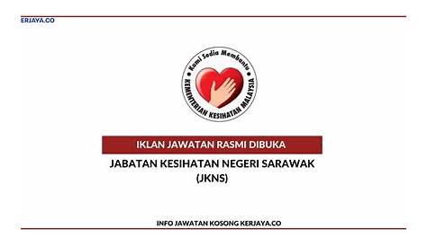 Jabatan Kesihatan Negeri Sarawak • Kerja Kosong Kerajaan