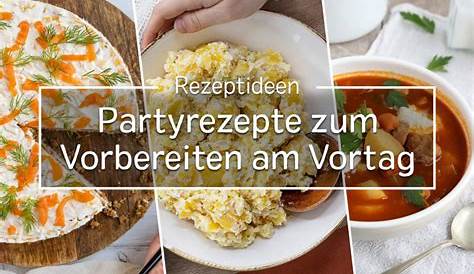 Schnelles Fingerfood am Vortag zubereiten – leckere Ideen für die