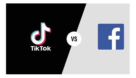 TikTok vs Facebook