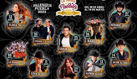 Cartelera oficial Feria de Puebla 2022; del 28 de abril al 15 de mayo