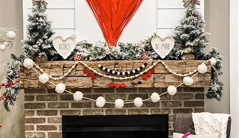 Fireplace Mantels Decorated For Valentine&#39 Set The Mood With Valentines Day The