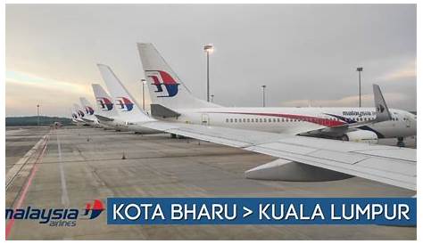 Flight Report | Malaysia Airlines | Kota Bharu - Kuala Lumpur - YouTube