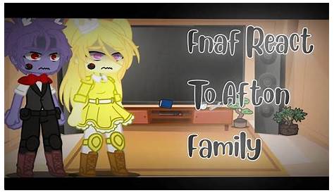 Fnaf 1 react to Afton family ||Pt.(1-?) - YouTube