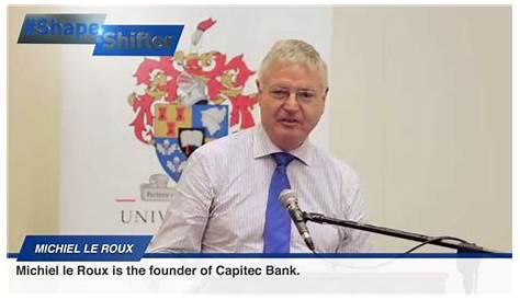 Michiel Le Roux - Biography Of A Billionaire And Founder Of Capitec Bank