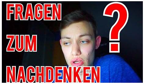 Fragen zum Nachdenken • Interessante & tiefgründige Fragen · [mit Video]