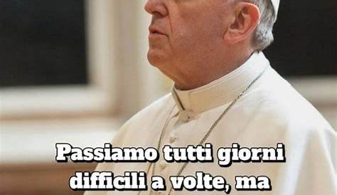Papa Francesco | Papa francesco, Papà, Citazioni intelligenti