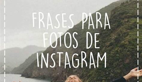 Frases para Instagram originales y divertidas