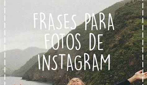 Frases Para Fotos En Instagram ~ Frases Motivacionales