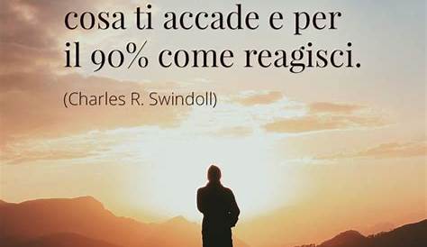 Frasi vita accade reagisci | Frasi motivazionali, Citazioni, Motivazionale