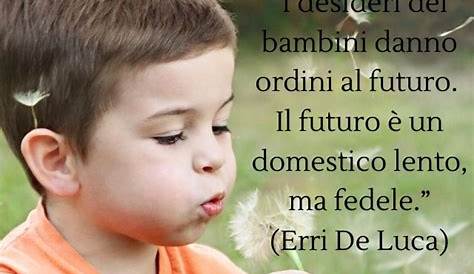 Frasi e immagini sui bambini: 172 tra aforismi, pensieri e poesie da