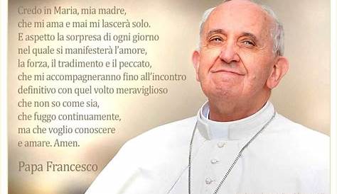 Papa Francesco - Le parole e gli incisi di Papa Francesco per cattolici