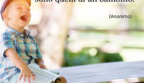 Le 50 più belle Frasi sui Bambini che crescono (con immagini)