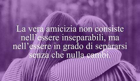 Frasi sulle Amiche e sull’Amicizia vera tra Donne: le 75 più belle (con