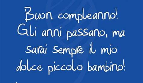 60 Frasi di Auguri di Buon Compleanno per un Figlio: le migliori con