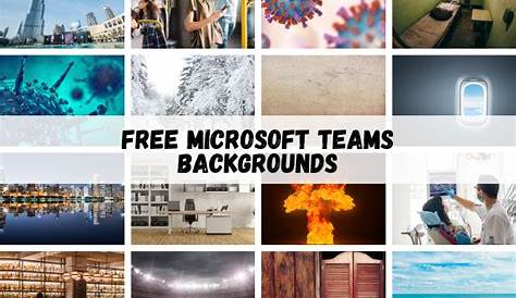 Teams Background / Add custom backgrounds in Microsoft Teams background