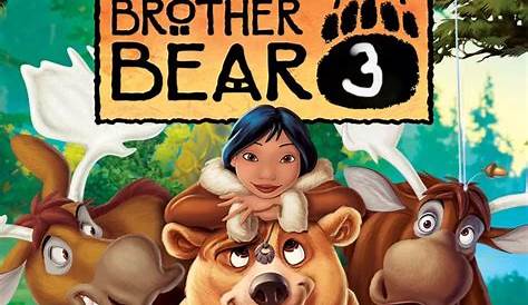 Brother Bear 3 | Fanon Wiki | Fandom