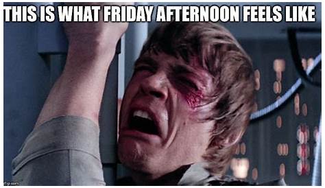 Happy Friday Meme | Stormtrooper, Star wars watch, Happy friday meme