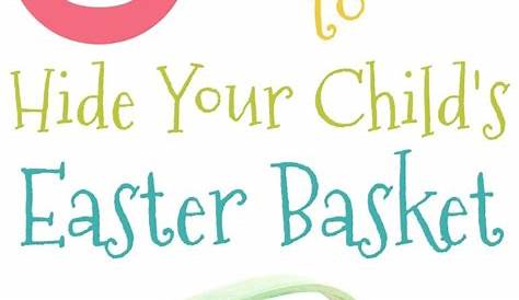 Fun Easter Basket Hiding Ideas 20 Squared