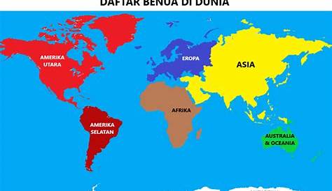 Daftar Benua Benua Di Dunia Dan Penjelasannya - Riset