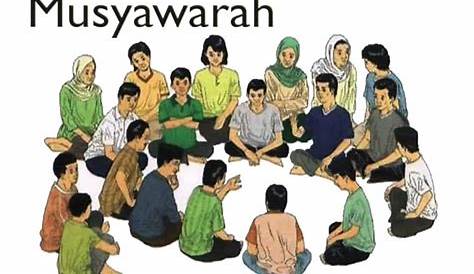 Pengertian Musyawarah, Ciri, Macam, Unsur, Prinsip & Contoh