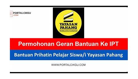 Permohonan Geran Bantuan Pra Siswazah & Pasca Siswazah Yayasan Pahang