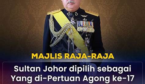 Sultan Johor jelaskan tak jadi Agong sebab hormati sistem giliran