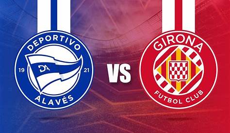 Girona vs Alaves Preview & Prediction | 2023-24 Spanish Primera - The