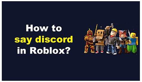 How To Say Discord In Roblox? - West Games