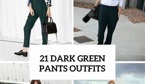 What to wear with green pants? 19 style with perfect combination