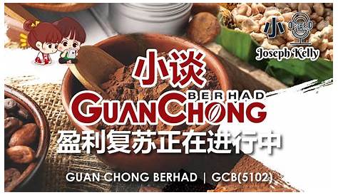 Guan Chong Berhad (Malaysia): The largest cocoa processing company in