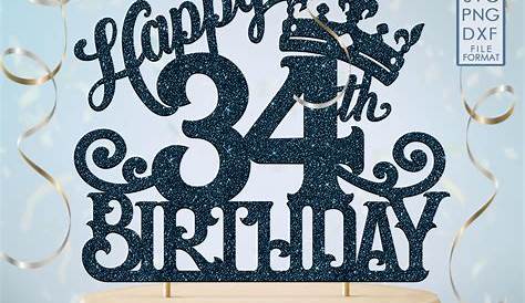34 34th Birthday Cake Topper Svg 34 34th Happy Birthday Cake - Etsy