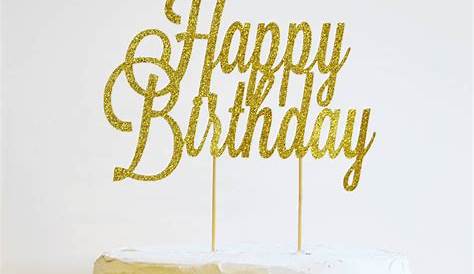 Gold Glitter Happy Birthday 6" x 7" Cake Topper - Walmart.com