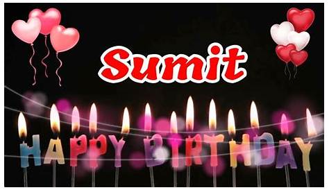 Happy Birthday Sumit - YouTube