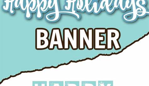 Happy Holidays Banner Printable Pdf