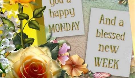 Happy Monday And Blessed Week