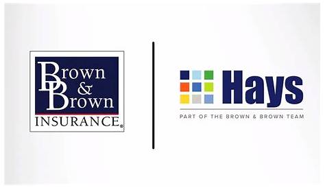 Brown & Brown Enters Into Agreement to Acquire Hays Companies - Brown