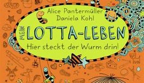 Mein Lotta-Leben (3). Hier steckt der Wurm drin! | ARENA Verlag