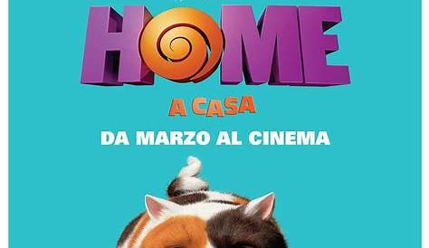 Home - a Casa (2015) - Scheda, Trama, Trailer, Locandina e Doppiaggio