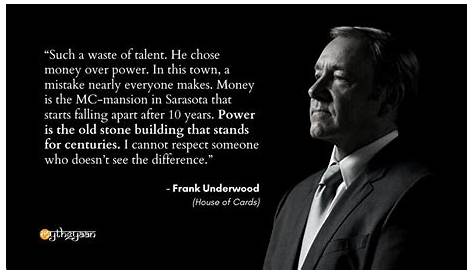 House Of Cards Quotes Power 71 Amazing Including Frank Underwood