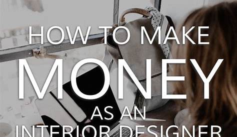 How Do Interior Decorators Make Money?