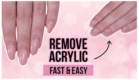 How Do You Get Acrylic Nails Off To Remove At Home Try