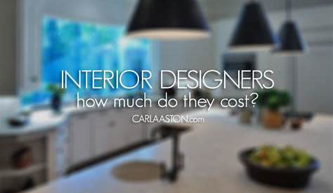 How Much Does It Cost To Hire An Interior Designer?