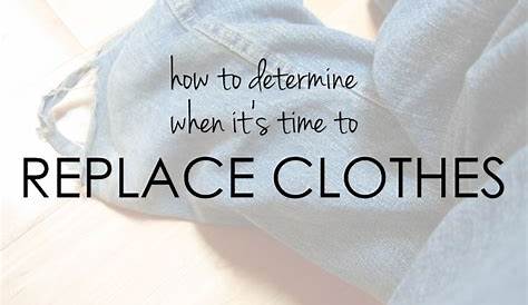 How Often To Replace Clothing