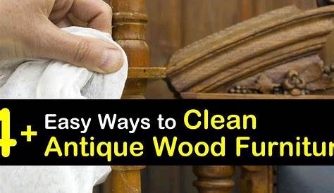 How To Clean Mildew Off Antique Wood Furniture 4 Steps ? Update