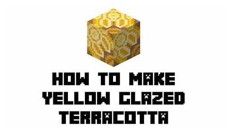How To Make Yellow Terracotta In Minecraft