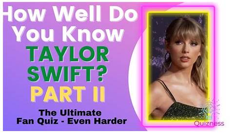How Well Do You Know Taylor Swift Quiz ? Tube