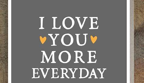 I Love You More Everyday Quotes. QuotesGram